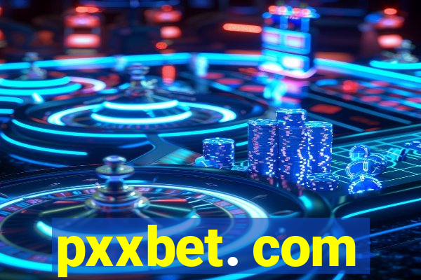 pxxbet. com